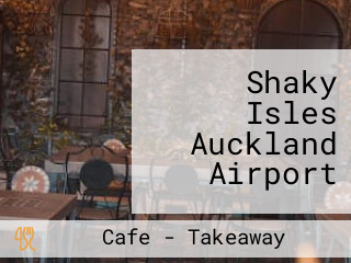 Shaky Isles Auckland Airport