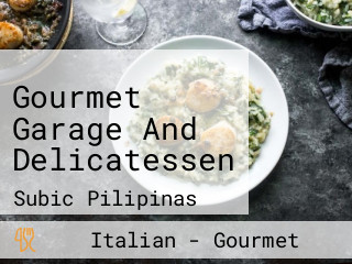 Gourmet Garage And Delicatessen