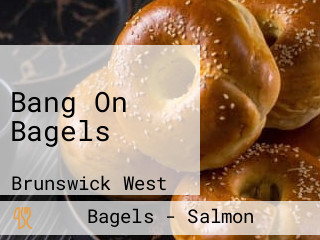 Bang On Bagels