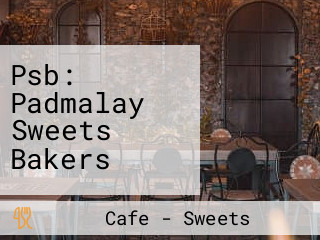 Psb: Padmalay Sweets Bakers