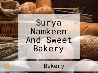 Surya Namkeen And Sweet Bakery