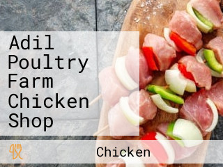 Adil Poultry Farm Chicken Shop