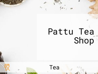 Pattu Tea Shop