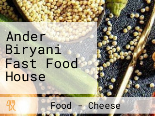 Ander Biryani Fast Food House