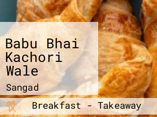 Babu Bhai Kachori Wale