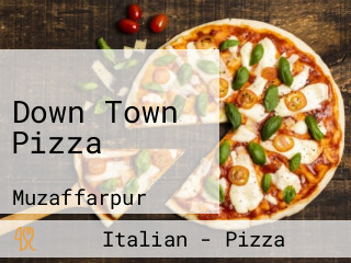 Down Town Pizza