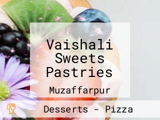 Vaishali Sweets Pastries