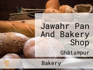 Jawahr Pan And Bakery Shop