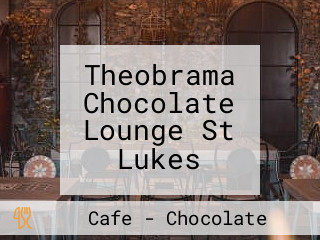 Theobrama Chocolate Lounge St Lukes