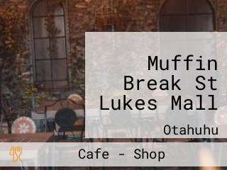 Muffin Break St Lukes Mall