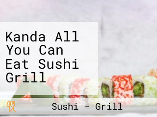 Kanda All You Can Eat Sushi Grill