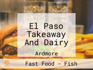 El Paso Takeaway And Dairy