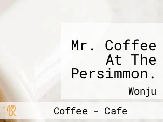 Mr. Coffee At The Persimmon.