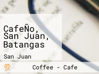 CafeÑo, San Juan, Batangas