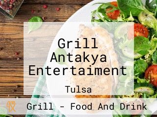 Grill Antakya Entertaiment