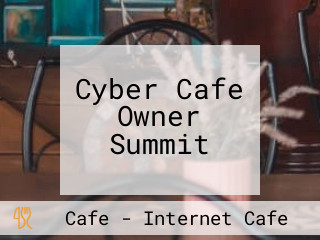 Cyber Cafe Owner Summit