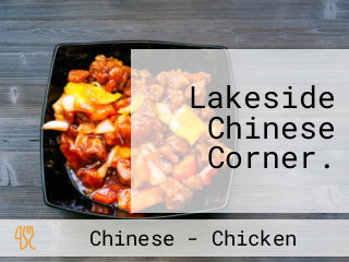 Lakeside Chinese Corner.