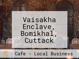 Vaisakha Enclave, Bomikhal, Cuttack Road, Bhubaneswar, Orissa