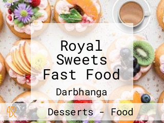 Royal Sweets Fast Food