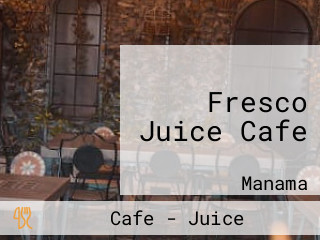 Fresco Juice Cafe