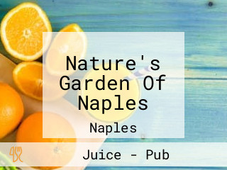 Nature's Garden Of Naples