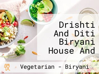 Drishti And Diti Biryani House And Fastfood Centre