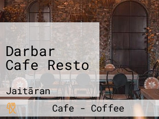 Darbar Cafe Resto