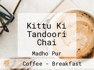 Kittu Ki Tandoori Chai