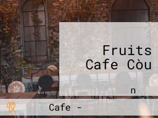 Fruits Cafe Còu