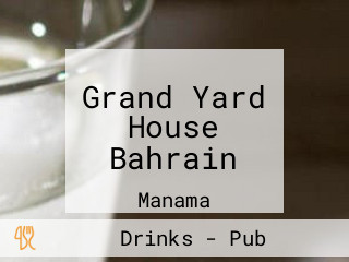 Grand Yard House Bahrain