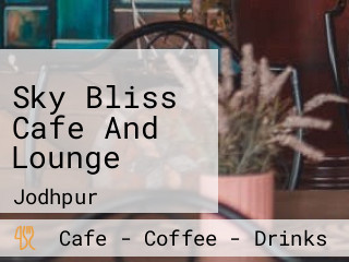 Sky Bliss Cafe And Lounge