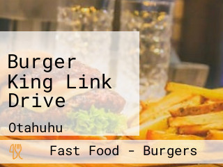 Burger King Link Drive