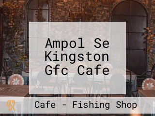 Ampol Se Kingston Gfc Cafe