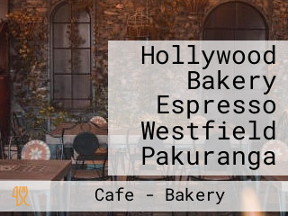 Hollywood Bakery Espresso Westfield Pakuranga