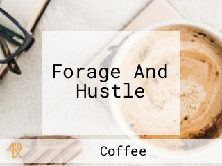 Forage And Hustle