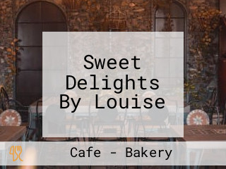 Sweet Delights By Louise