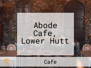 Abode Cafe, Lower Hutt