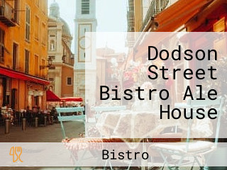 Dodson Street Bistro Ale House