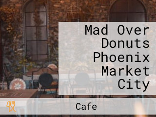 Mad Over Donuts Phoenix Market City