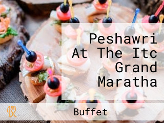 Peshawri At The Itc Grand Maratha