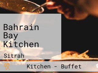 Bahrain Bay Kitchen