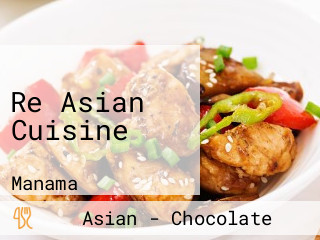 Re Asian Cuisine