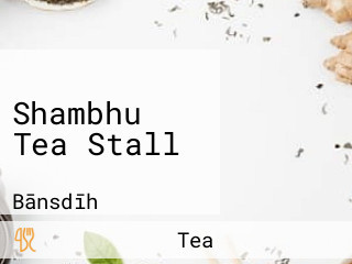 Shambhu Tea Stall