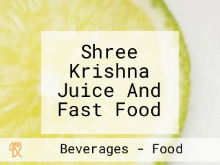 Shree Krishna Juice And Fast Food