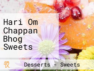 Hari Om Chappan Bhog Sweets