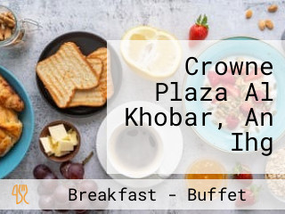 Crowne Plaza Al Khobar, An Ihg