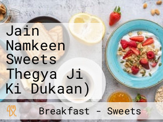 Jain Namkeen Sweets Thegya Ji Ki Dukaan)