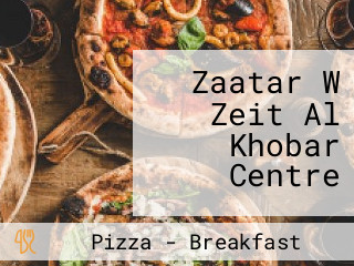 Zaatar W Zeit Al Khobar Centre