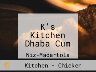 K's Kitchen Dhaba Cum