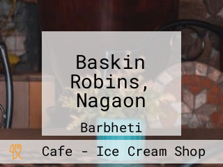 Baskin Robins, Nagaon